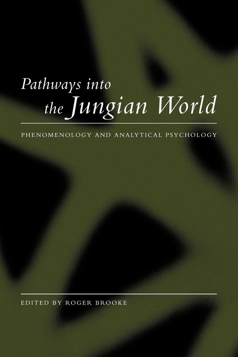 Buy Pathways into the Jungian World: Phenomenology and Analytical Psychology by Roger Brooke | Routledge Hardcover | Psychology & Psychotherapy — BookShops.in