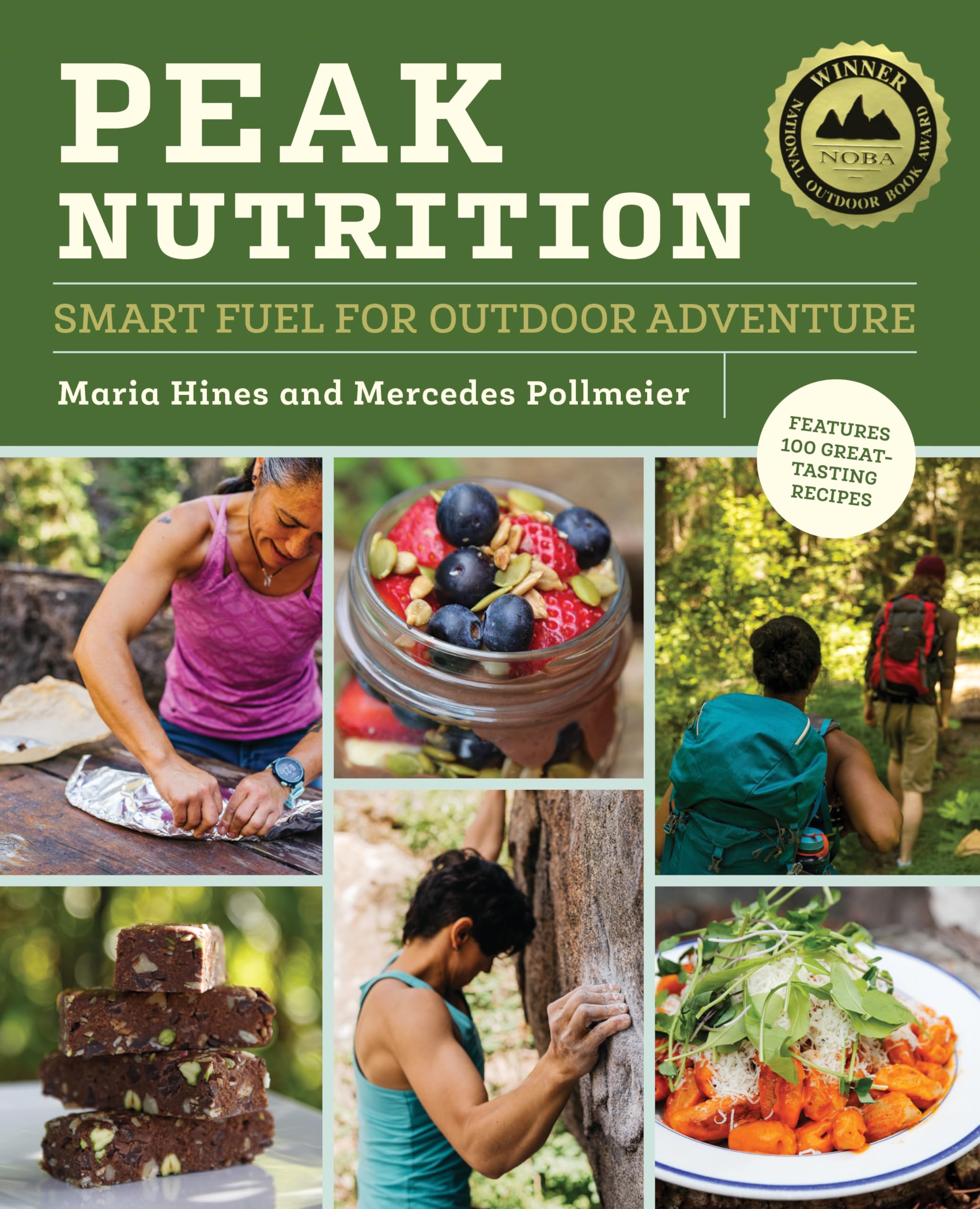 Buy Peak Nutrition by Maria Hines and Mercedes Pollmeier | Mountaineers Books | Hardcover | English | 9781680512052 | Outdoor Adventure Nutrition Guide — BookShops.in