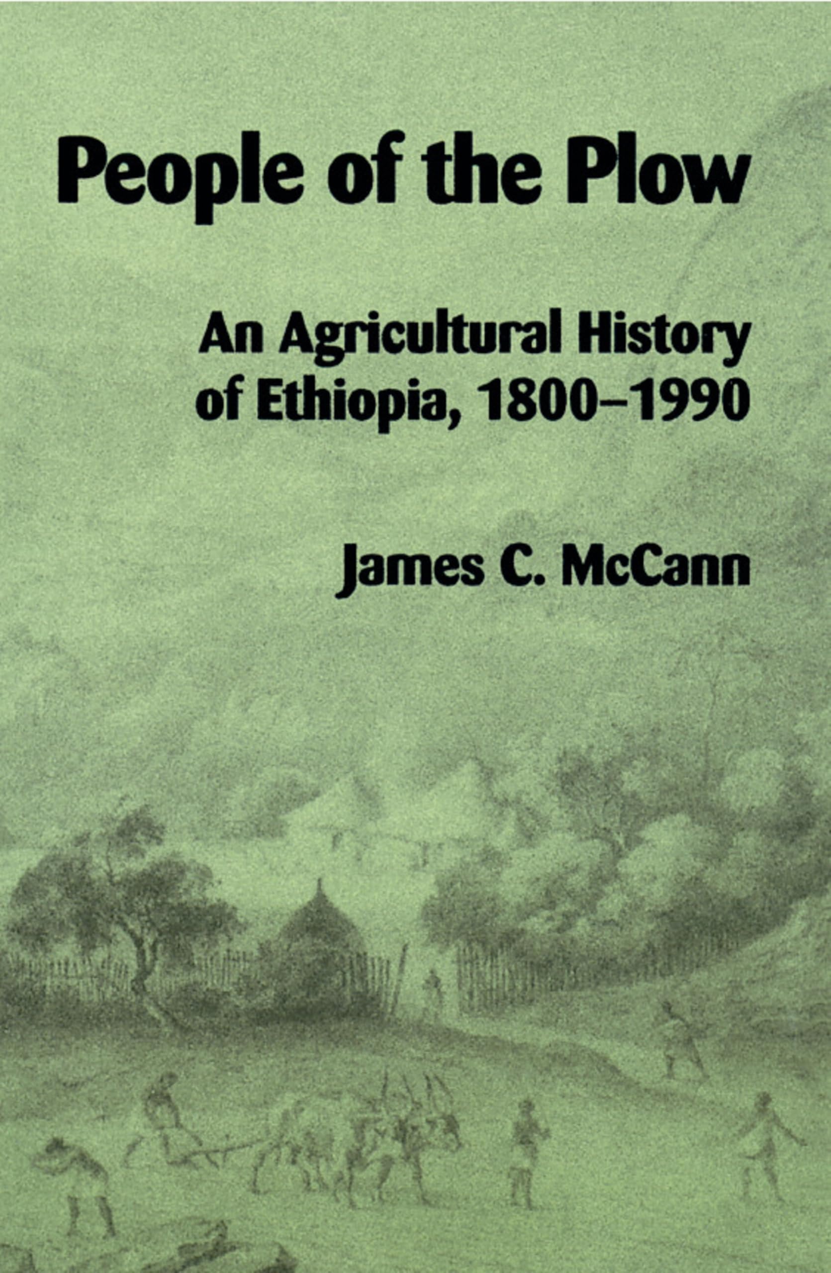Buy People of the Plow: Agricultural History of Ethiopia 1800-1900 by James C. McCann | University of Wisconsin Press | English | Paperback — BookShops.in
