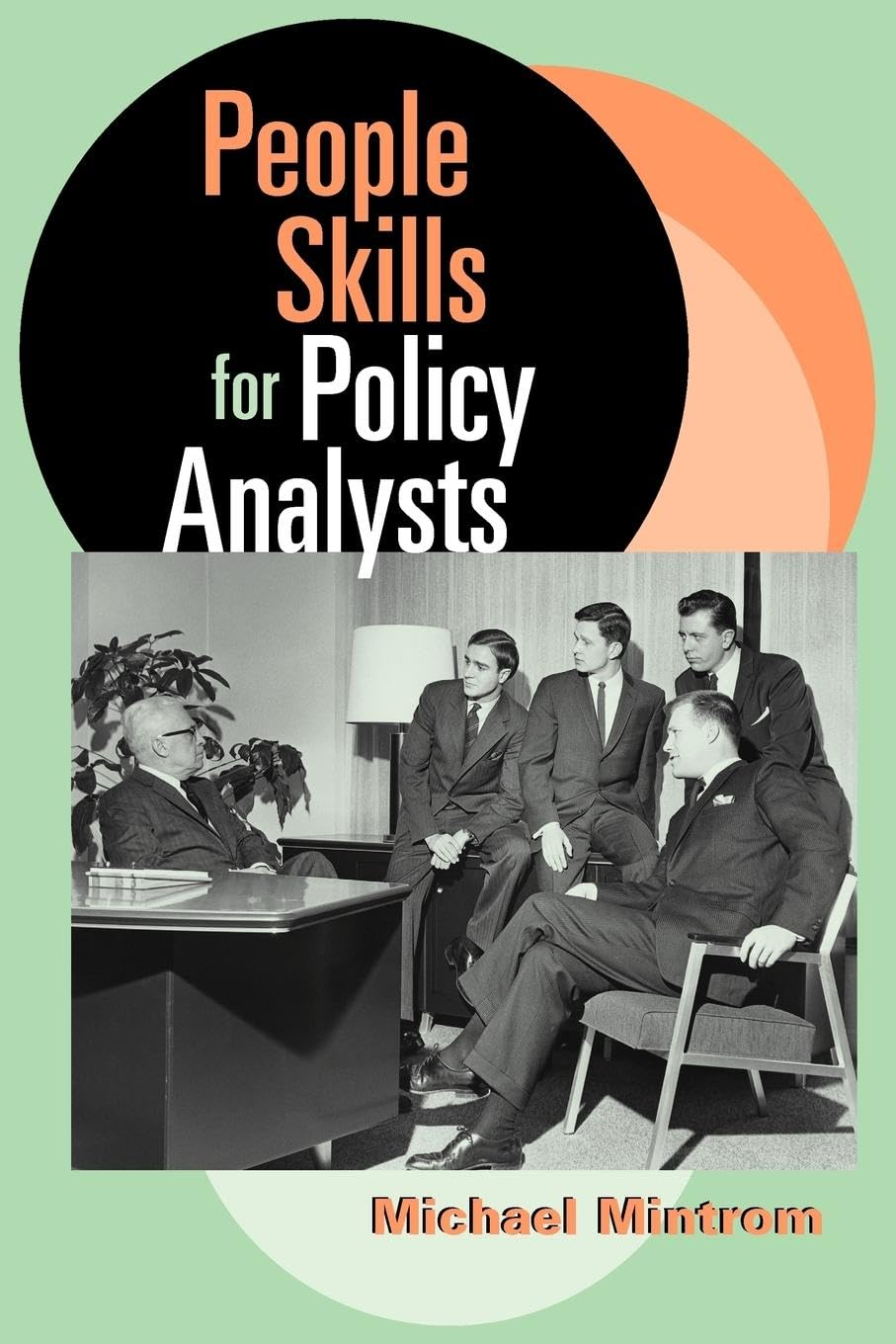 Buy People Skills for Policy Analysts by Michael Mintrom, Gregory Cline, Jocelyn Dax | Georgetown University Press | English | Paperback | 2003 — BookShops.in