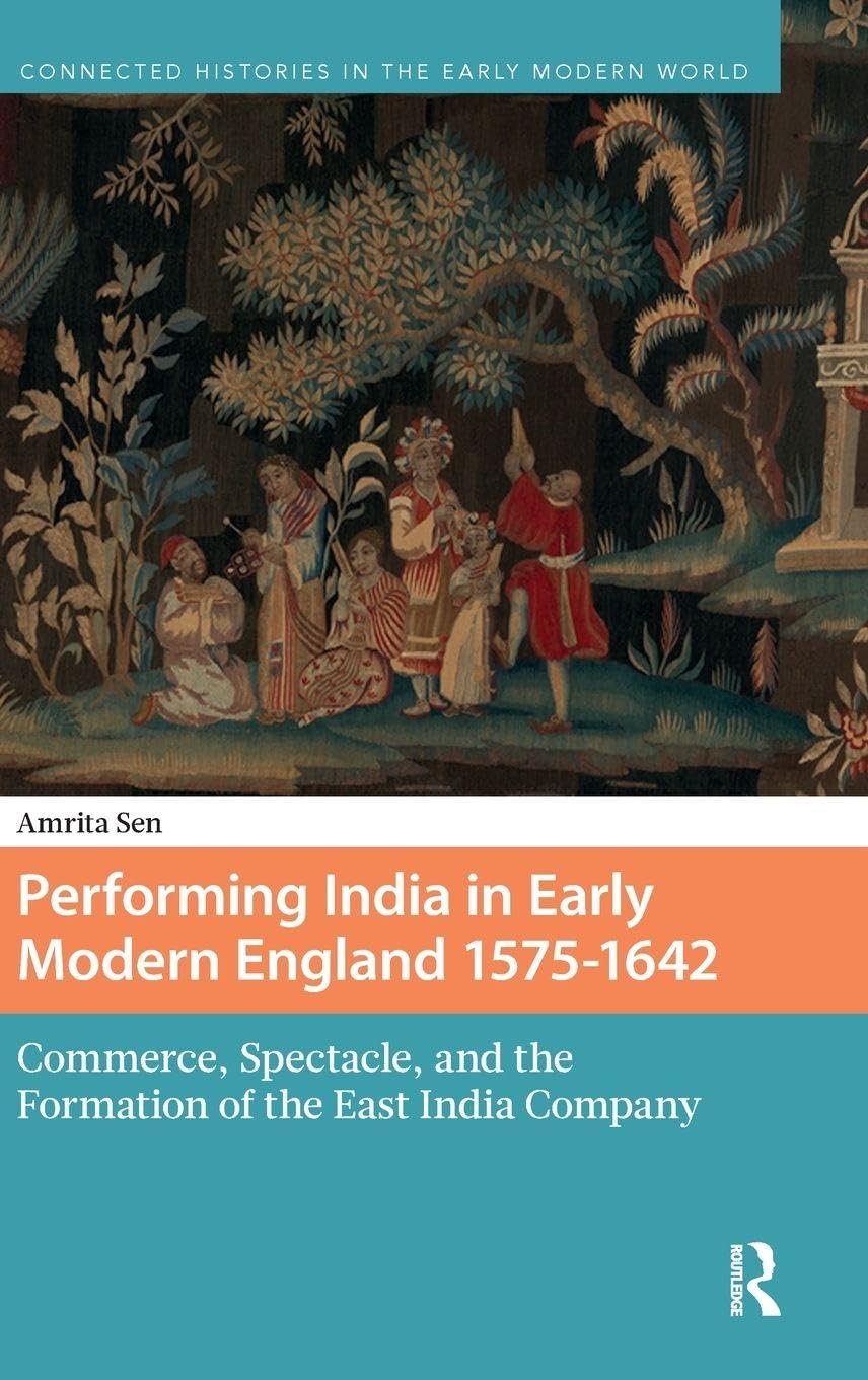 Buy Performing India in Early Modern England 1575-1642 by Amrita Sen | Routledge Hardcover | English | 1st Edition | Reference & Language Studies — BookShops.in