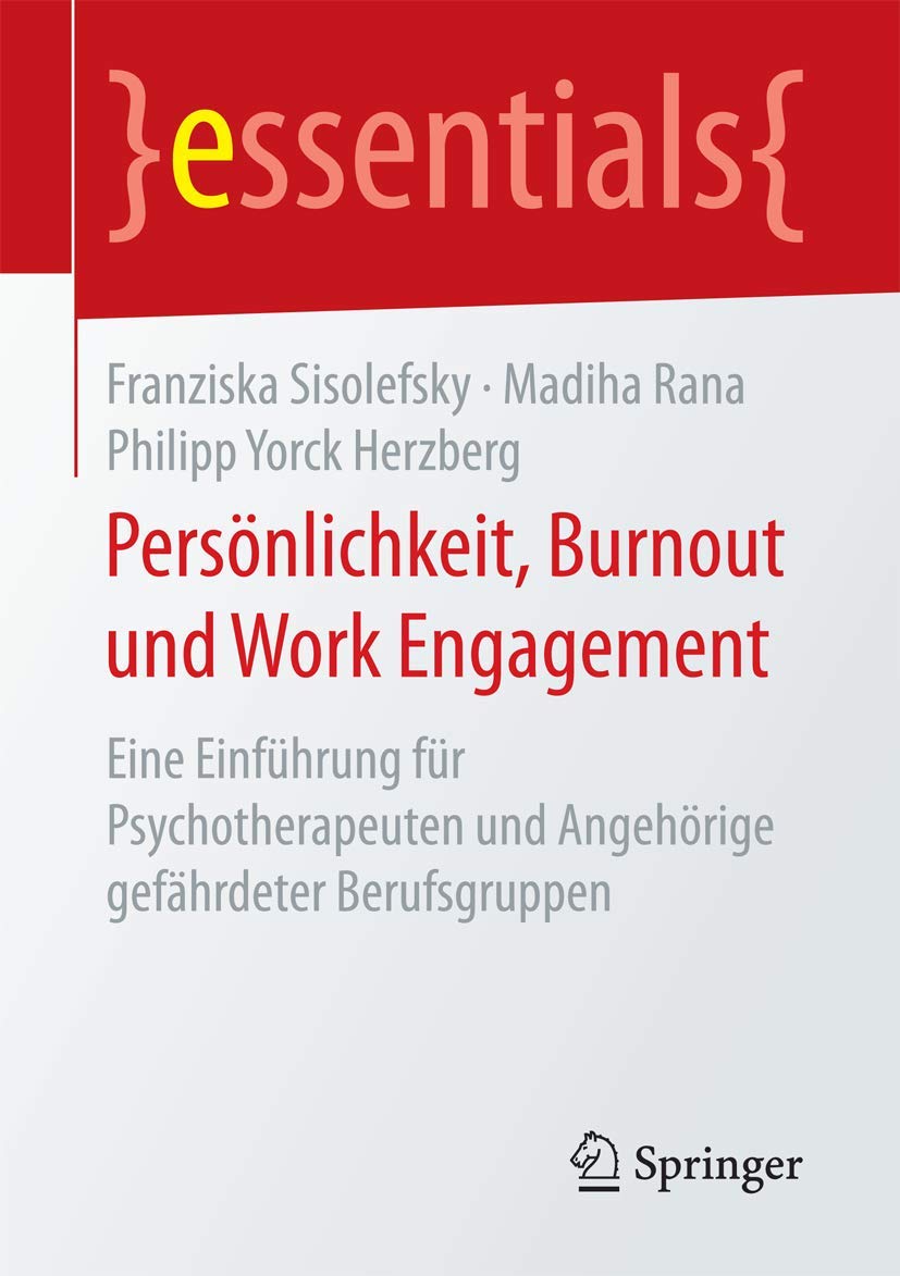 Buy Persönlichkeit, Burnout und Work Engagement: German Book on Personality, Burnout & Work Engagement for Psychotherapists & Healthcare Professionals | Bookshops.in — BookShops.in