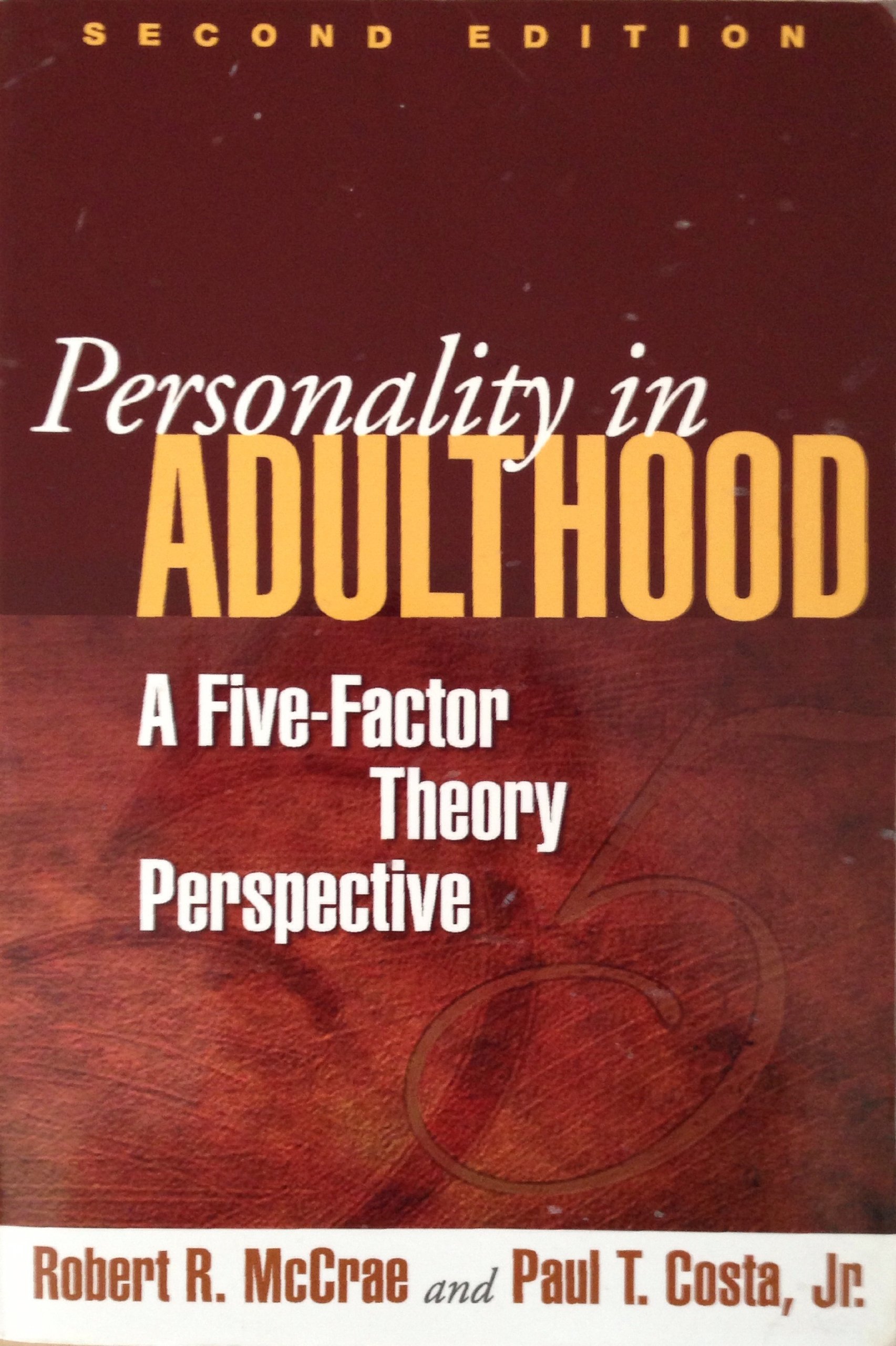 Buy Personality in Adulthood: A Five-Factor Theory Perspective by Robert R. McCrae and Paul T. Costa Jr. | Guilford Press | Hardcover | 2nd Edition | Reference Book — BookShops.in