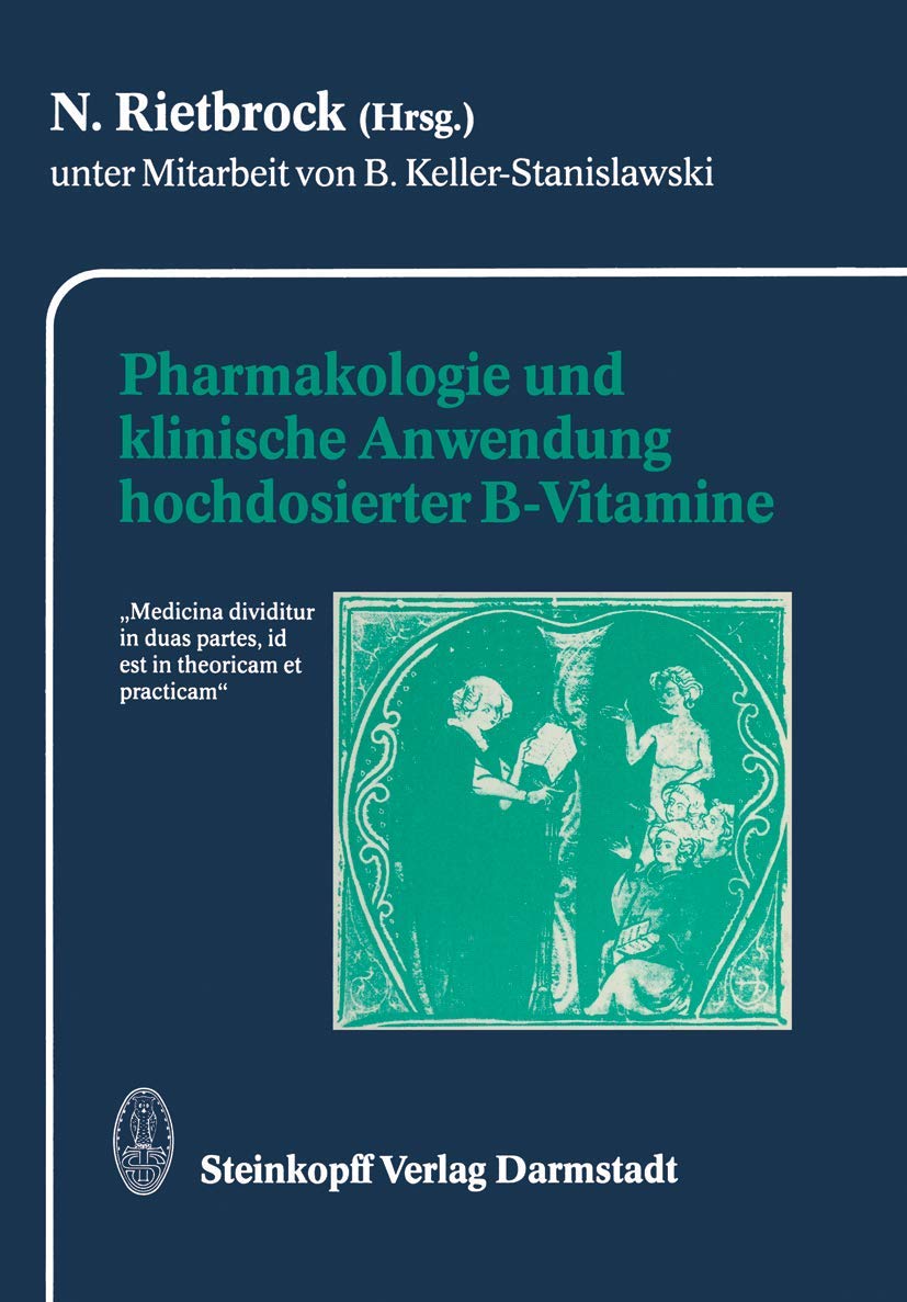 Buy Pharmakologie und klinische Anwendung hochdosierter B-Vitamine: Frankfurter Seminare für klinische Pharmakologie – N. Rietbrock, Steinkopff Darmstadt, German Hardcover, 1991 Edition, Pharmacology Textbook — BookShops.in