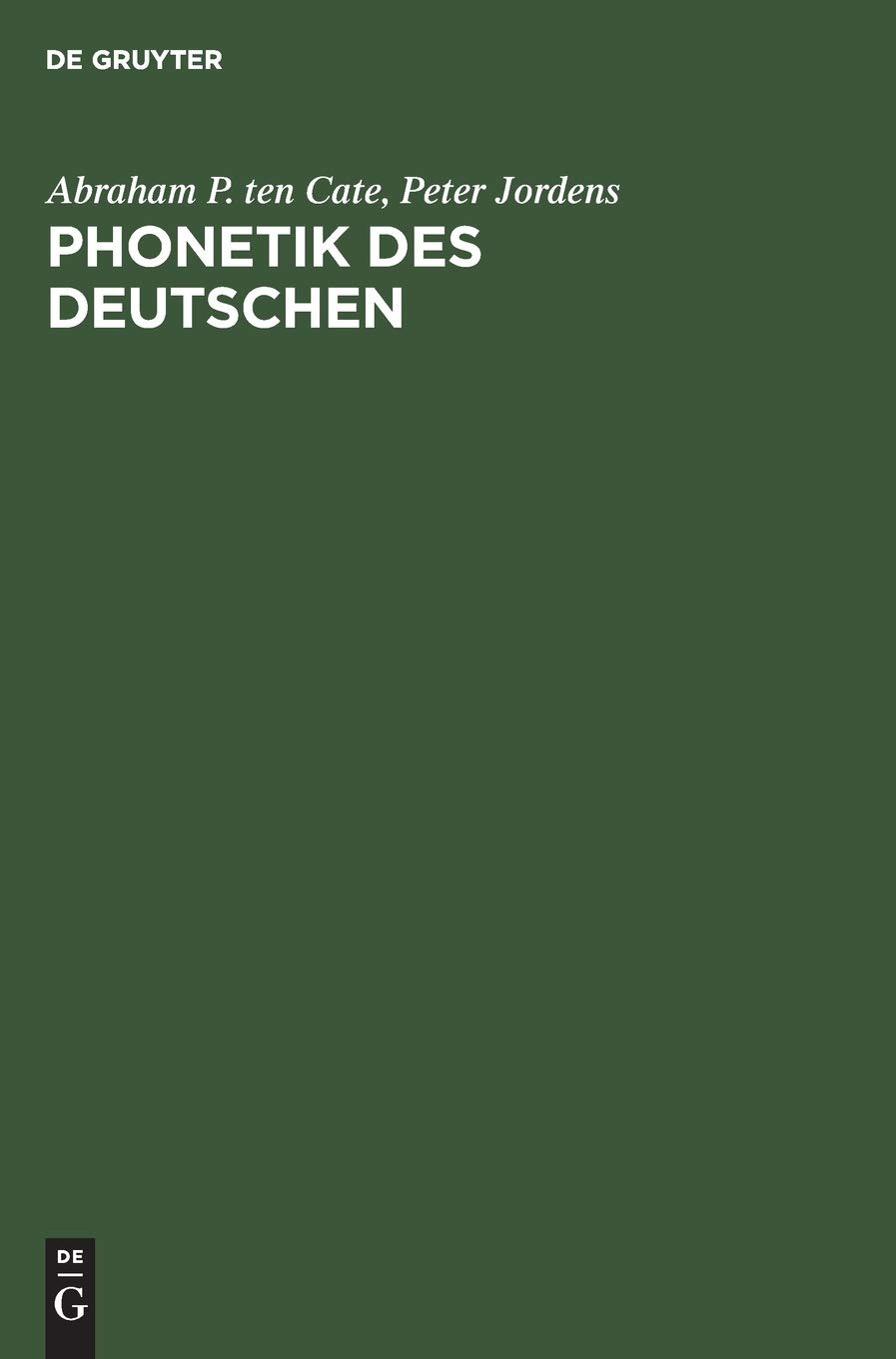 Buy Phonetik des Deutschen: Eine Kontrastiv Deutsch-niederländische Beschreibung Für Den Zweitspracherwerb by Abraham P. Ten Cate & Peter Jordens | Walter de Gruyter | German Language Paperback | Reprint 2019 — BookShops.in