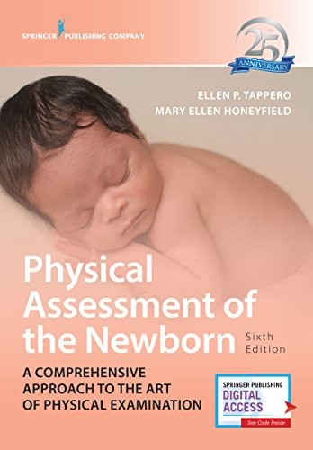 Buy Physical Assessment of the Newborn 6th Edition by Ellen P. Tappero and Mary Ellen Honeyfield | Springer Publishing | Hardcover | Medicine & Health Sciences — BookShops.in