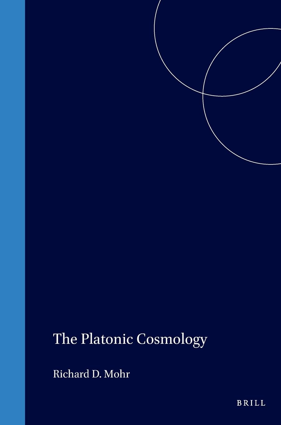 Buy Platonic Cosmology by Richard D. Mohr | Hardcover | Brill Academic Pub | History & Surveys Philosophy — BookShops.in