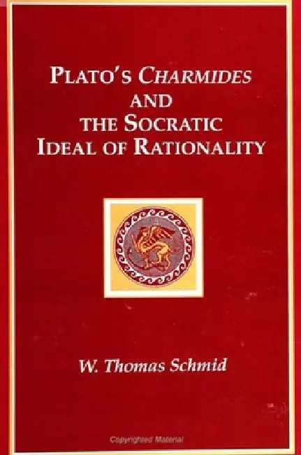 Buy Plato's Charmides and the Socratic Ideal of Rationality (English, W. Thomas Schmid) — BookShops.in