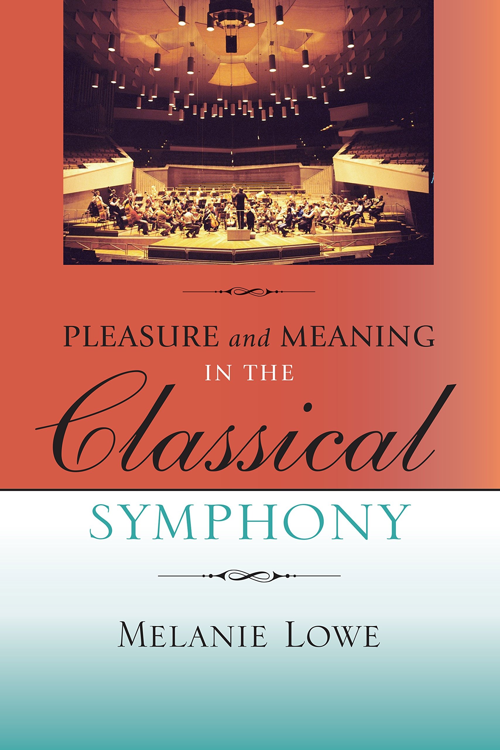 Buy Pleasure and Meaning in the Classical Symphony by Melanie Lowe | Indiana University Press | English | Paperback | 9780253348272 — BookShops.in