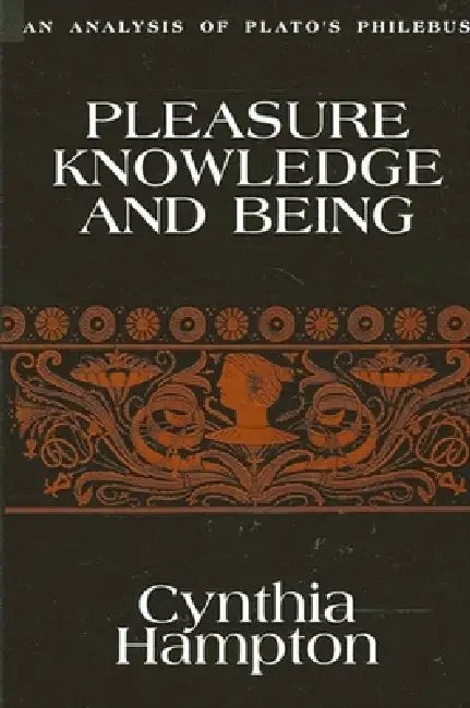 Buy Pleasure, Knowledge, and Being (English, Cynthia Hampton) — BookShops.in