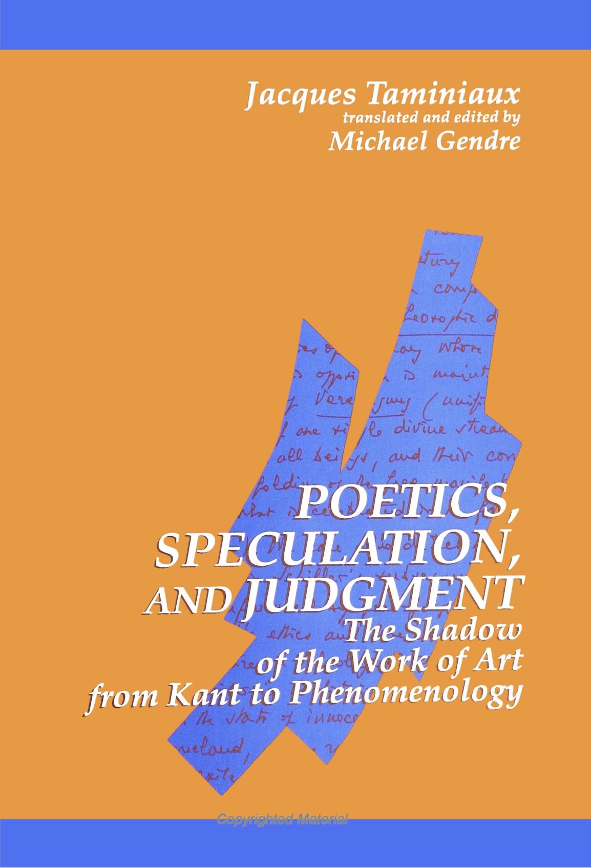 Buy Poetics, Speculation, and Judgment: The Shadow of the Work of Art from Kant to Phenomenology | Jacques Taminiaux | Michael Gendre | State Univ of New York Pr | Hardcover | Philosophy Aesthetics — BookShops.in