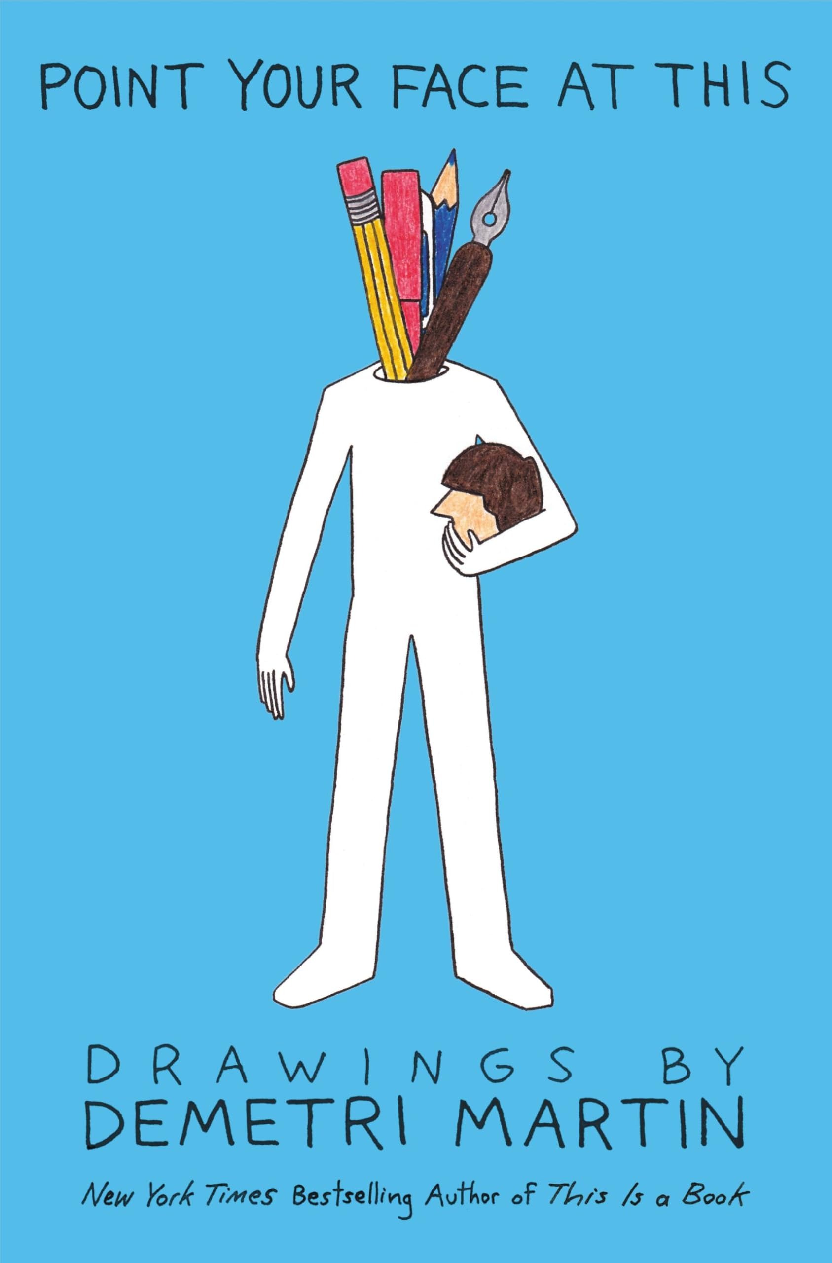 Buy Point Your Face at This by Demetri Martin | Grand Central Pub | English Paperback | Illustrated Edition — BookShops.in