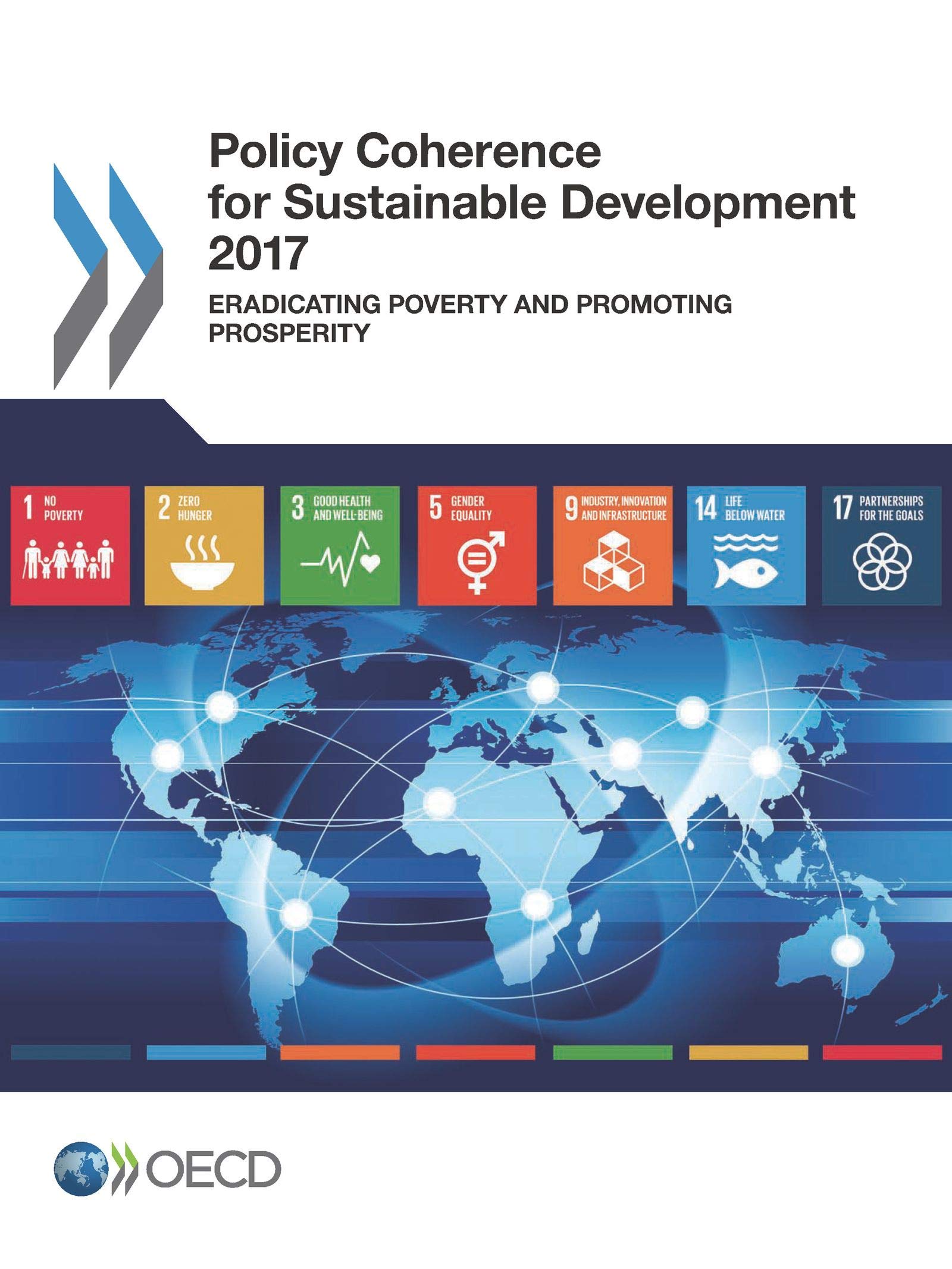 Buy Policy Coherence for Sustainable Development 2017: Eradicating Poverty and Promoting Prosperity by OECD, Hardcover, 9789264272538 — BookShops.in