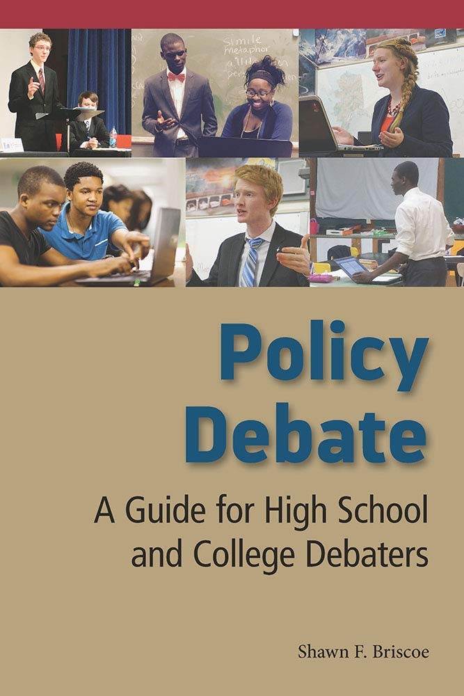 Buy Policy Debate: A Guide for High School and College Debaters by Shawn F. Briscoe - Southern Illinois University Press, English, Paperback, First Edition — BookShops.in