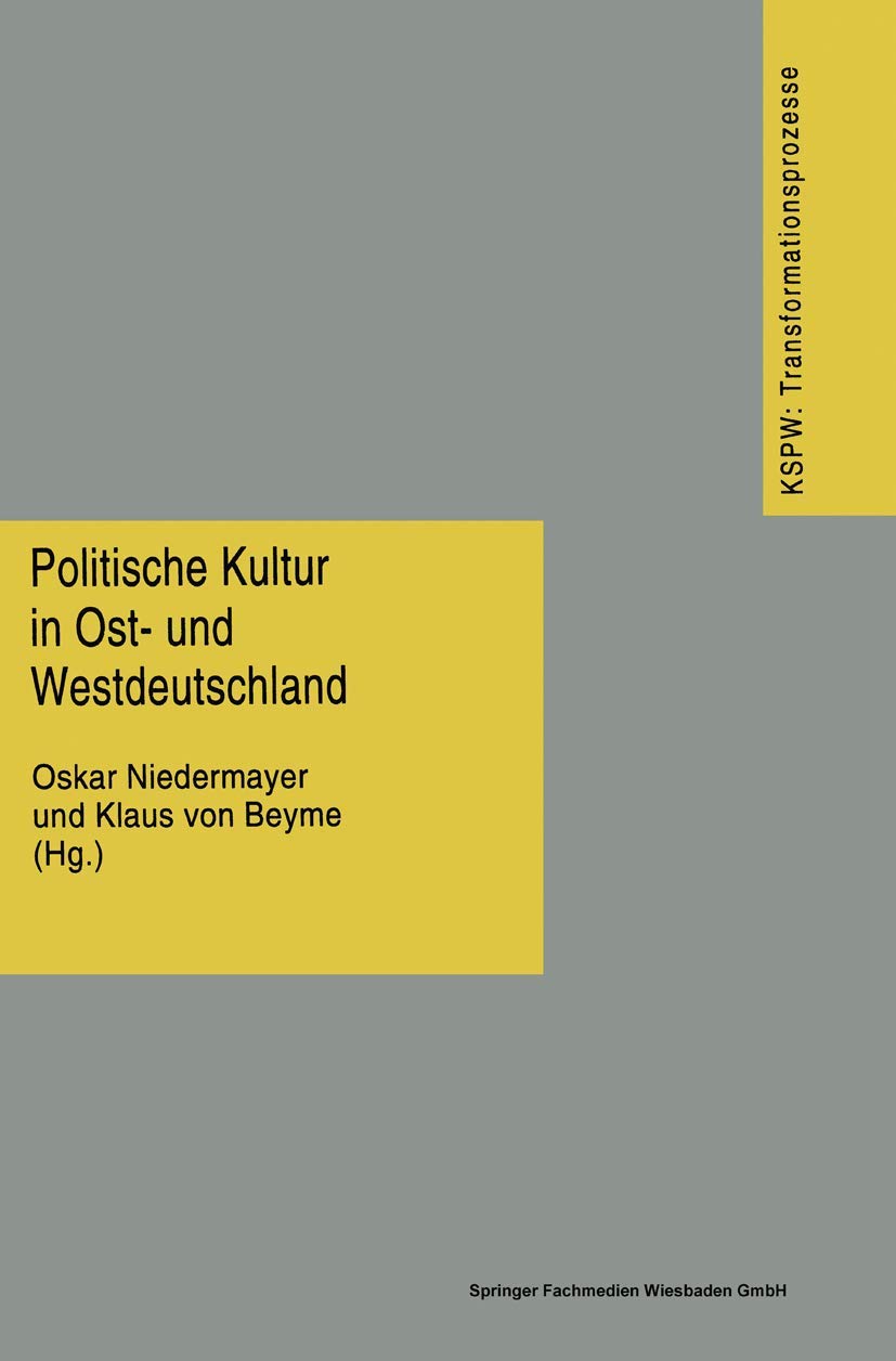 Buy Politische Kultur in Ost- und Westdeutschland: 3 (Transformationsprozesse) by Oskar Niedermayer & Klaus Von Beyme | Hardcover German Sociology Textbook | VS Verlag — BookShops.in