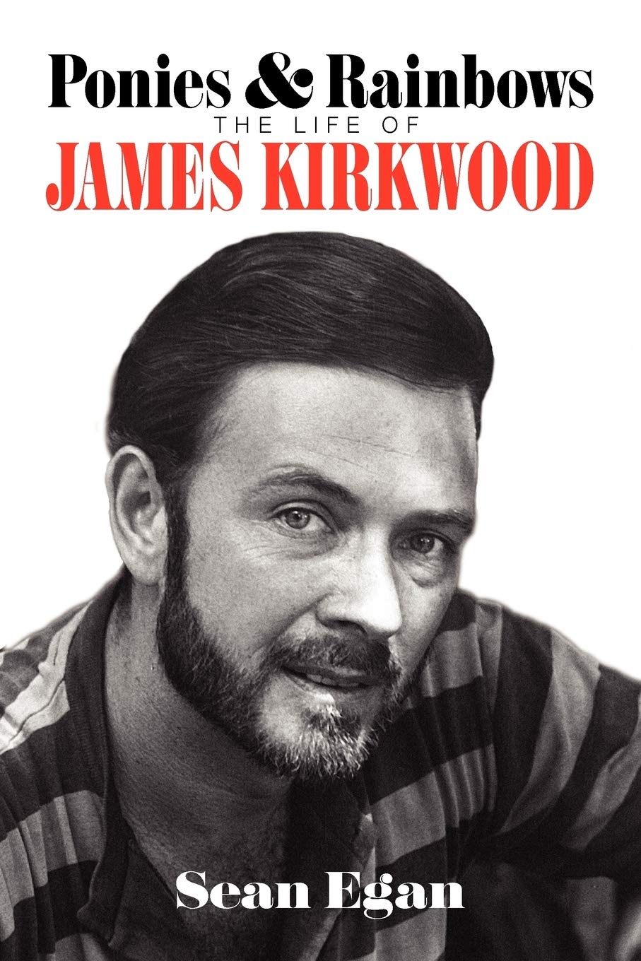 Buy Ponies & Rainbows: The Life of James Kirkwood by Sean Egan | BearManor Media Hardcover Biography | ISBN 9781593936808 — BookShops.in