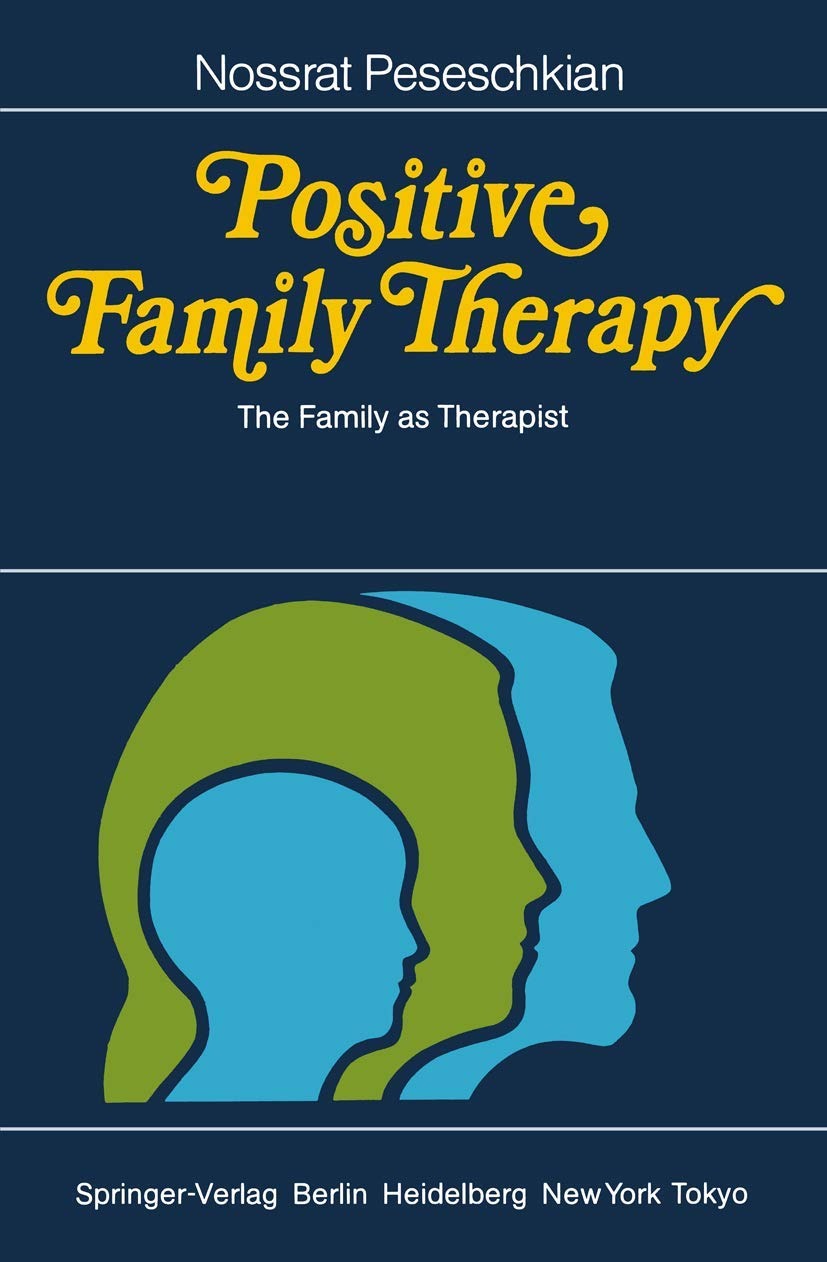 Buy Positive Family Therapy: The Family as Therapist by Nossrat Peseschkian - Springer-Verlag Paperback, 1985 Edition - English Language Book for Family Therapy Practice — BookShops.in