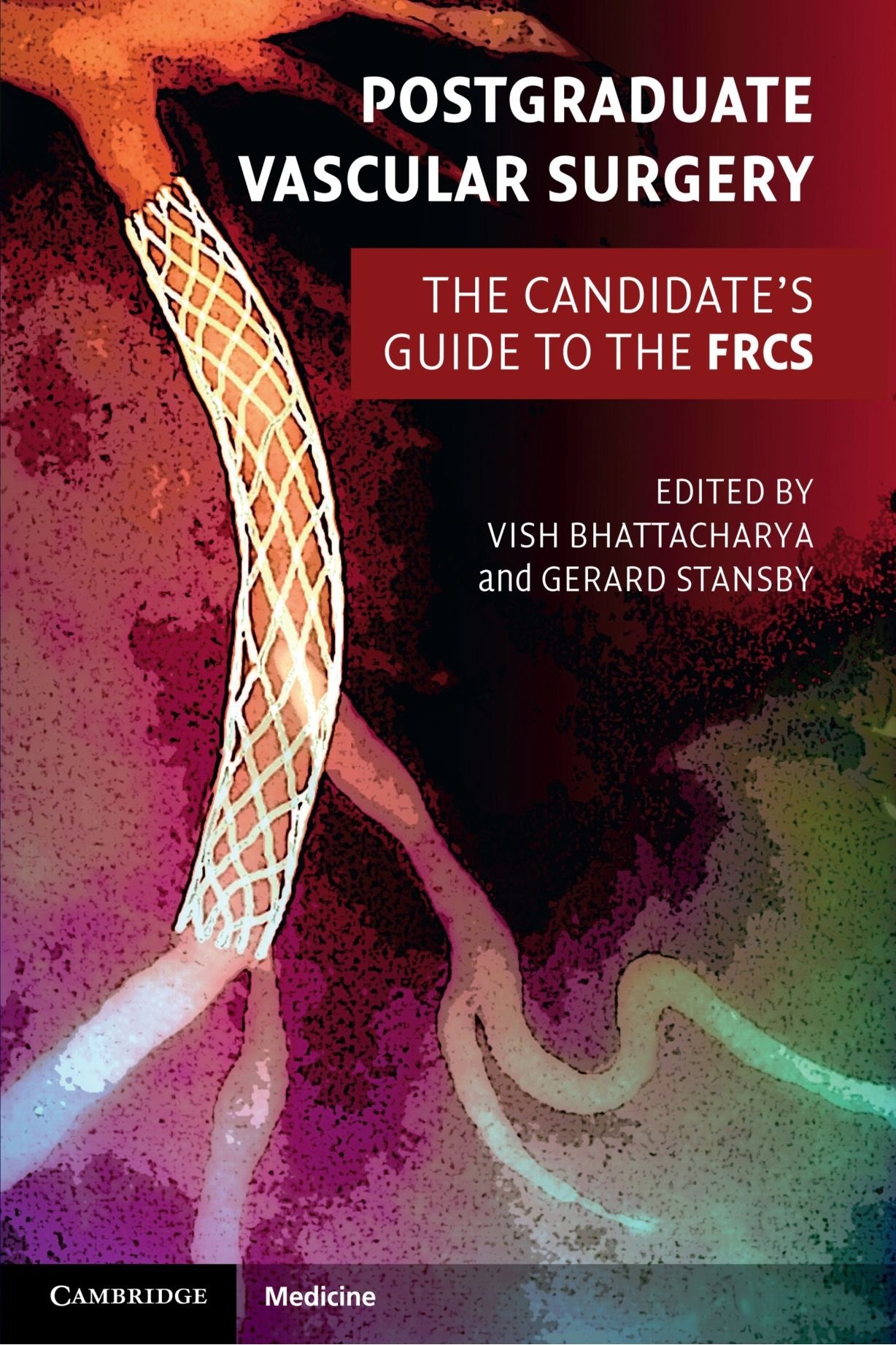 Buy Postgraduate Vascular Surgery by Vish Bhattacharya and Gerard Stansby (Cambridge University Press, 1st Edition, Paperback, 2011) – Comprehensive Guide for FRCS and MRCS Exam Preparation — BookShops.in