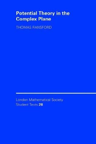 Buy Potential Theory in the Complex Plane by Thomas Ransford | Cambridge University Press | Hardcover | Mathematics Textbook — BookShops.in
