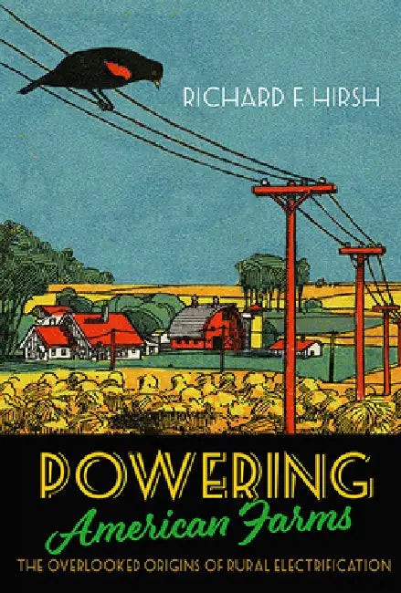 Buy Powering American Farms by Richard F. Hirsh | Hardcover | Johns Hopkins University Press | History of Rural Electrification | Energy & Fuel Engineering Textbook — BookShops.in