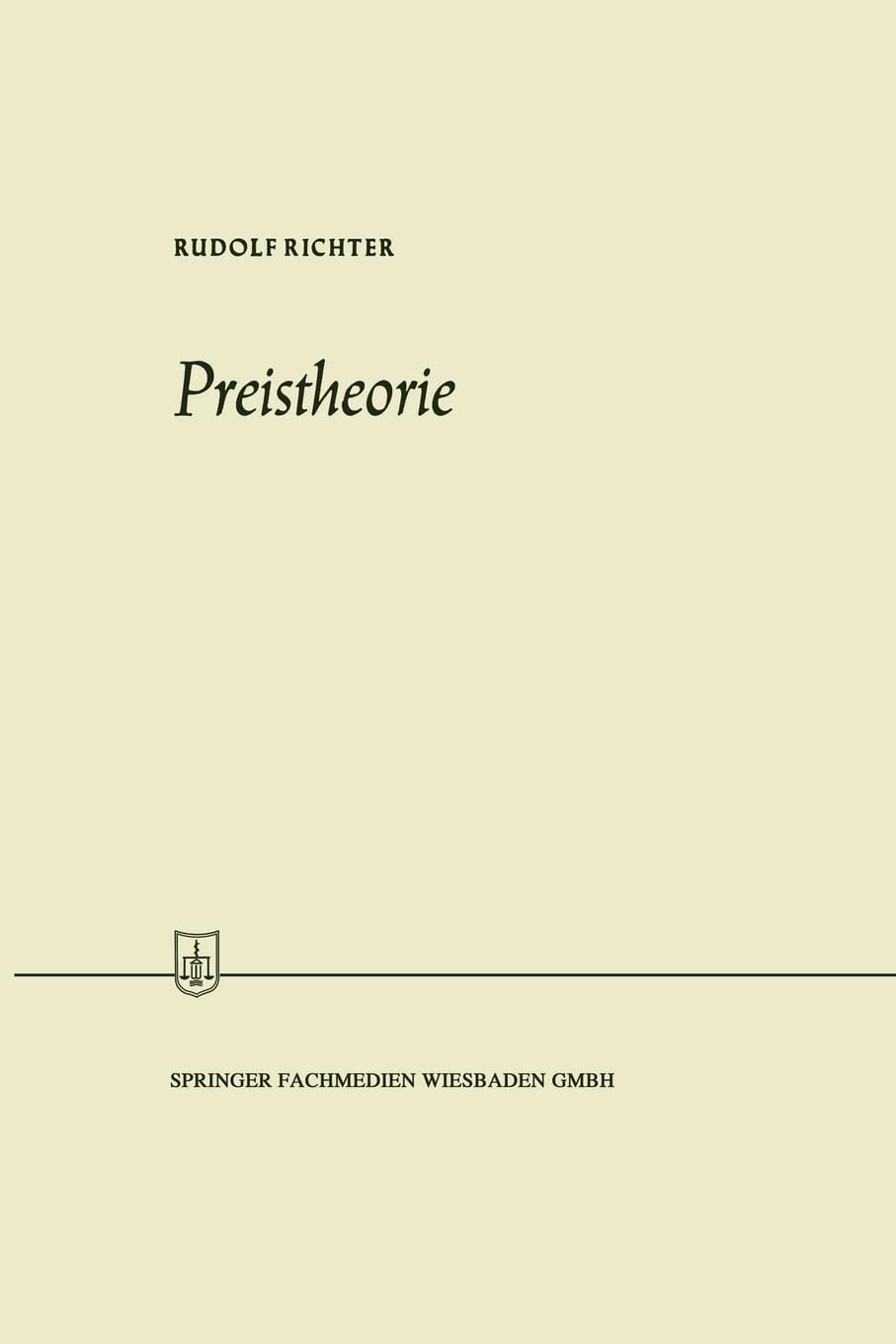 Buy Preistheorie by Rudolf Richter | Gabler Verlag | German Language Paperback | 1963 Edition | Higher Education Textbook in Business & Finance Management — BookShops.in