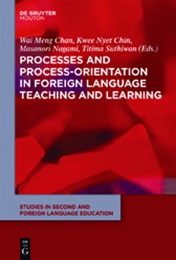 Buy Processes and Process-Orientation in Foreign Language Teaching and Learning | Wai Meng Chan, Kwee Nyet Chin, Masanori Nagami | Mouton De Gruyter | English | Hardcover | Higher Education Textbooks — BookShops.in