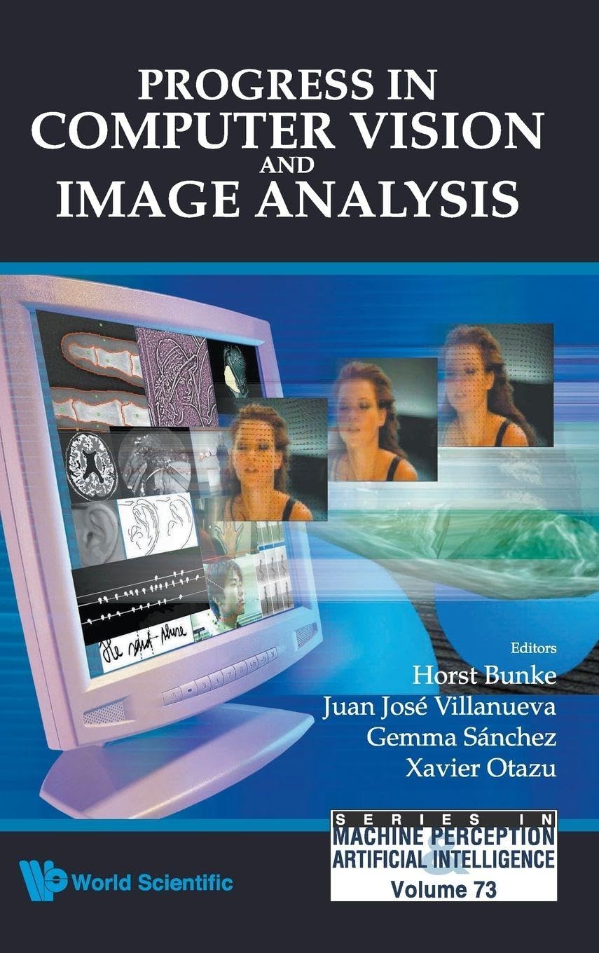 Buy Progress in Computer Vision and Image Analysis by Horst Bunke | World Scientific | Hardcover | 9789812834454 — BookShops.in