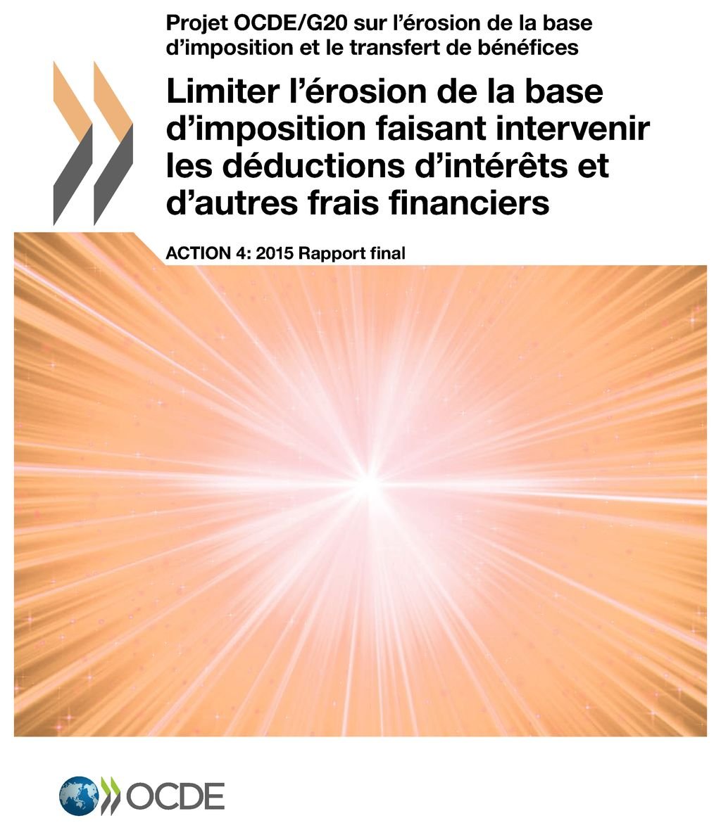 Buy Projet OCDE/G20 sur l'érosion de la base d'imposition et le transfert de bénéfices (BEPS) Action 4 Rapport final | OECD | Organization for Economic Co-operation and Development | French Hardcover | 2016 Edition | Business & Finance Governmental Accounting Textbook — BookShops.in