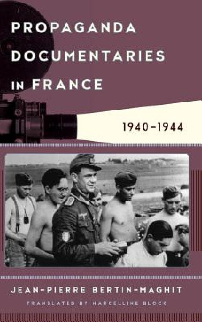 Buy Propaganda Documentaries in France (English, Jean-Pierre Bertin-Maghit | Marcelline Block) — BookShops.in