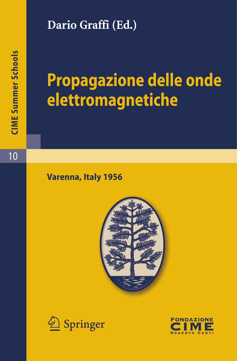 Buy Propagazione delle onde elettromagnetiche by Dario Graffi: Hardcover Italian Edition (2012) from Springer – Higher Education Textbook in Electromagnetic Wave Propagation, Mathematics & Science — BookShops.in