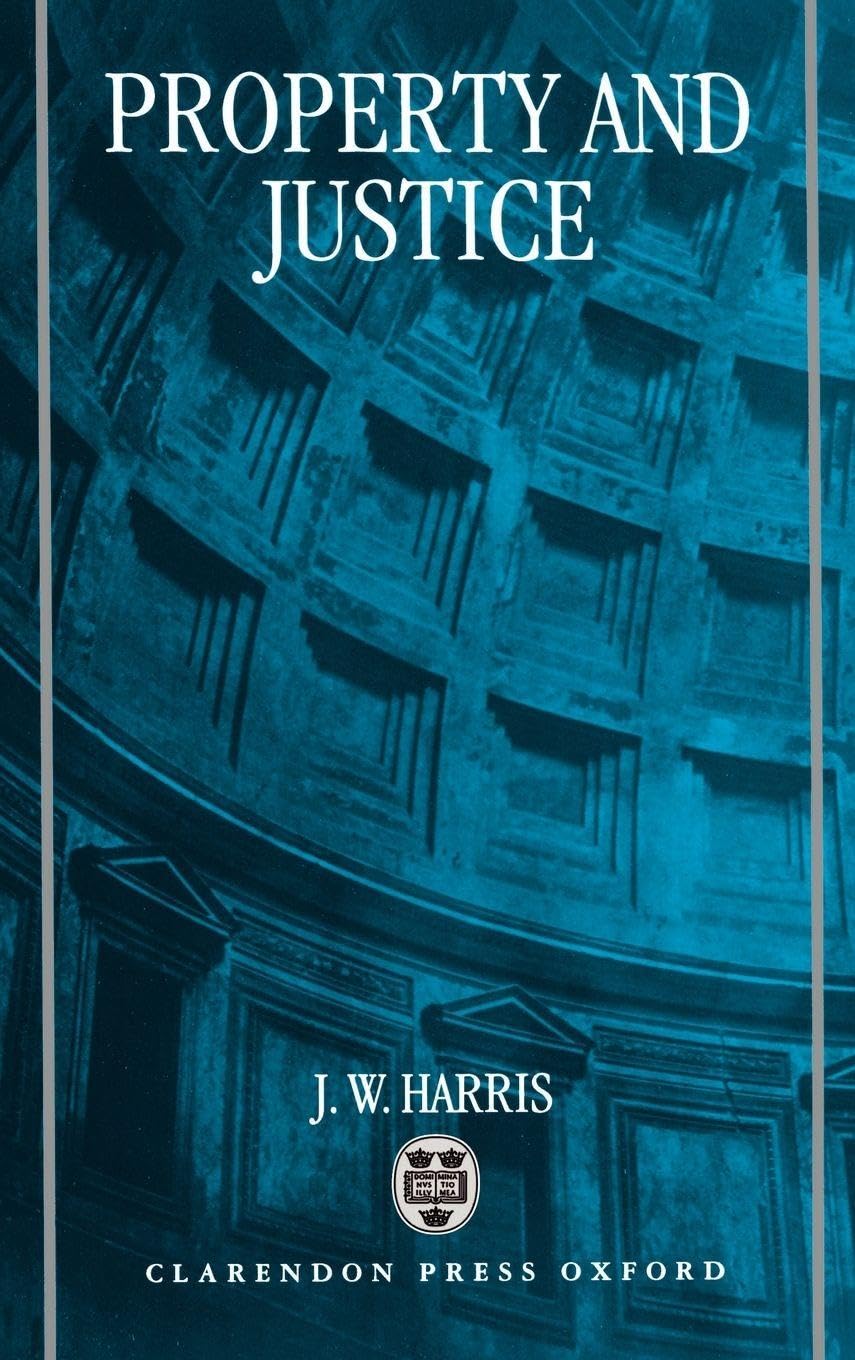 Buy Property and Justice by J. W. Harris | Jim Harris | Hardcover | Clarendon Press | Legal Philosophy & Economics Book — BookShops.in