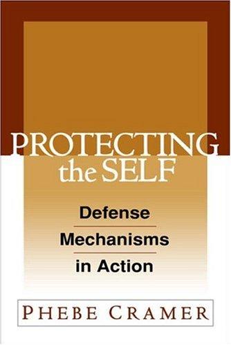 Buy Protecting the Self: Defense Mechanisms in Action by Phebe Cramer | Guilford Press | Hardcover | 1st Edition | Psychology Reference Book — BookShops.in