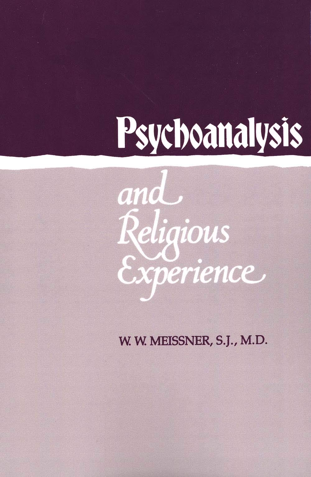 Buy Psychoanalysis and Religious Experience by W. Meissner | Yale University Press | Hardcover | English | Reference Book — BookShops.in