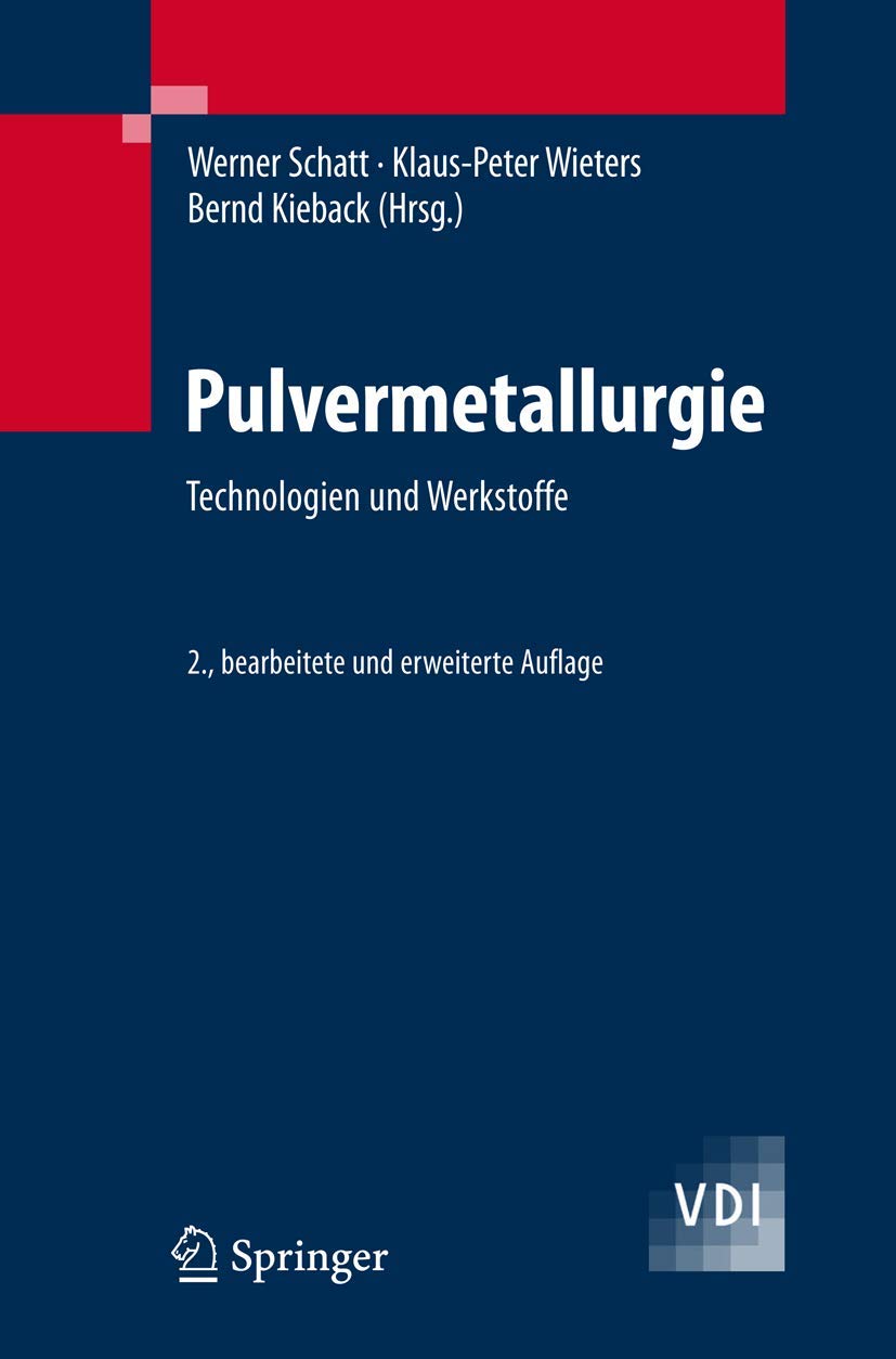 Buy Pulvermetallurgie: Technologien und Werkstoffe (VDI-Buch) by Werner Schatt, Klaus-Peter Wieters, Bernd Kieback - Springer Hardcover German Edition 2007 | Material Science Engineering Textbook — BookShops.in