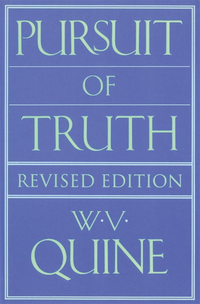 Buy Pursuit of Truth: Revised Edition by Willard Van Orman Quine | Harvard University Press | English Paperback | Epistemology Philosophy — BookShops.in