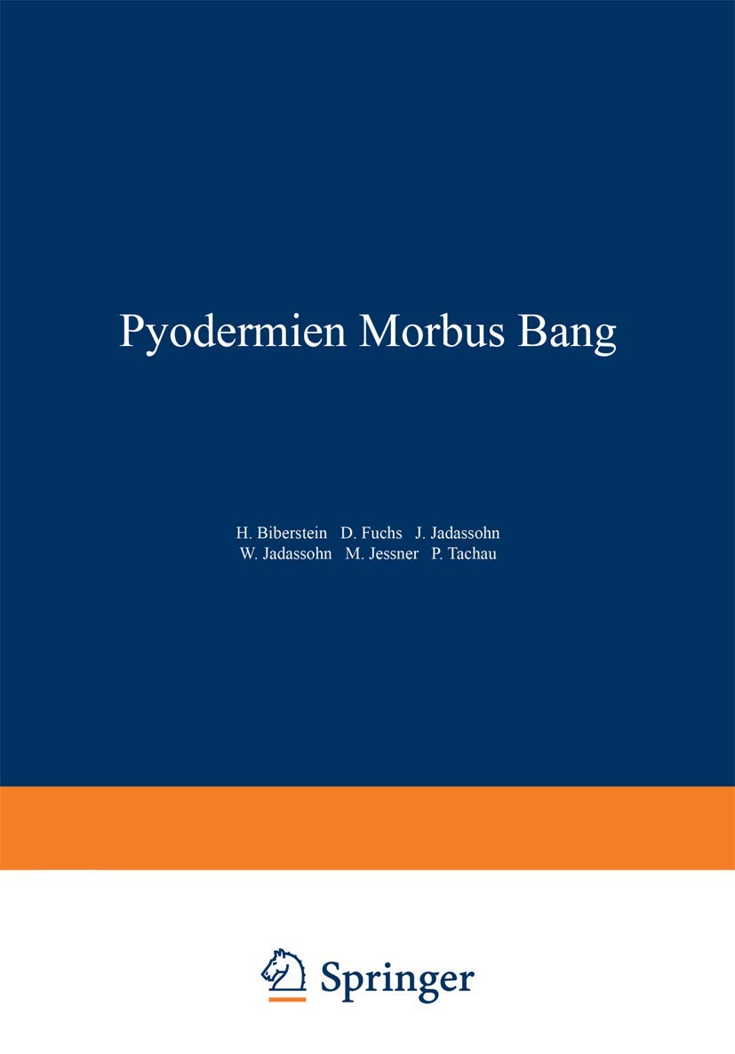 Buy Pyodermien Morbus Bang: 9/2 (Handbuch der Haut- und Geschlechtskrankheiten) by Na Biberstein, Na Fuchs, Na Jadassohn – German Hardcover, Springer Verlag — BookShops.in
