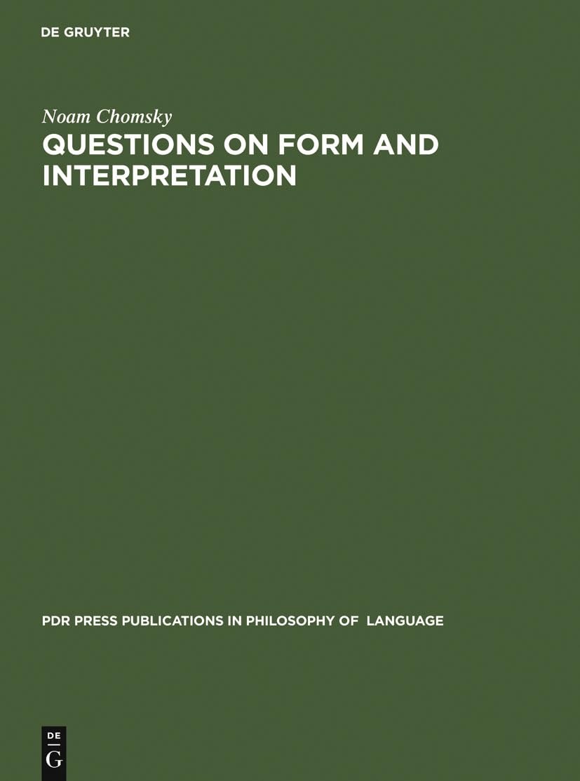 Buy Questions of Form and Interpretation by Noam Chomsky | PdR Press Publications in Philosophy of Language | Mouton De Gruyter | English | Paperback | Reprint 2010 — BookShops.in
