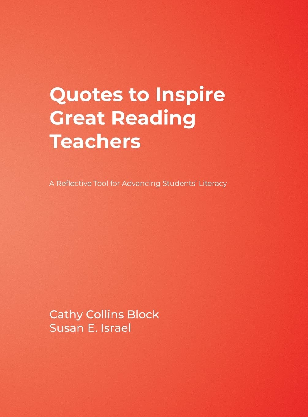 Buy Quotes to Inspire Great Reading Teachers by Cathy Collins Block & Susan E. Israel | Corwin | Hardcover | 1st Edition | 2006 | Education & Reference Book for Teachers — BookShops.in