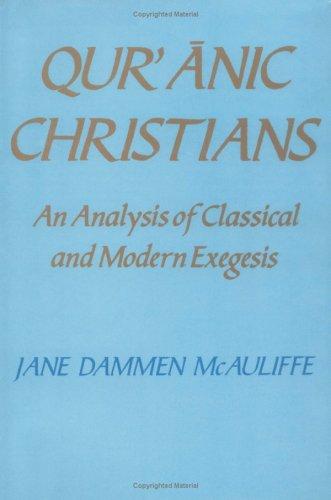 Buy Qur'anic Christians: An Analysis of Classical and Modern Exegesis by Jane Dammens McAuliffe | Cambridge University Press | Hardcover | Religion & Spirituality — BookShops.in