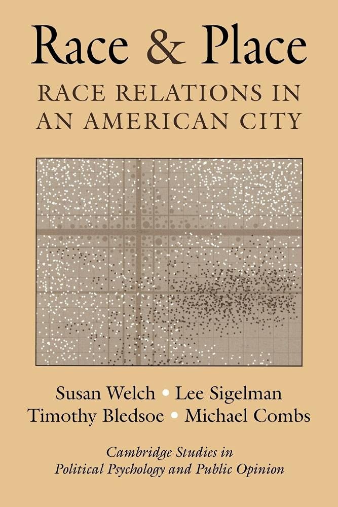 Buy Race and Place: Race Relations in an American City by Susan Welch, Lee Sigelman, Timothy Bledsoe | Cambridge University Press | Paperback | English | 9780521796552 — BookShops.in