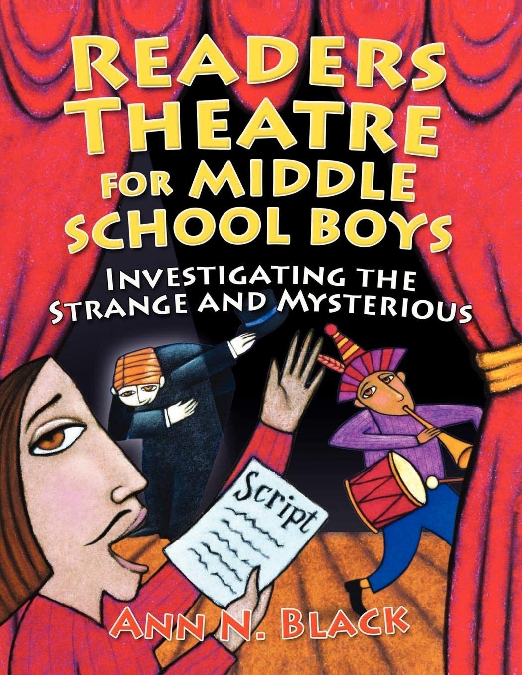 Buy Readers Theatre for Middle School Boys: Investigating the Strange and Mysterious by Ann N. Black, Libraries Unltd Inc, English Paperback — BookShops.in