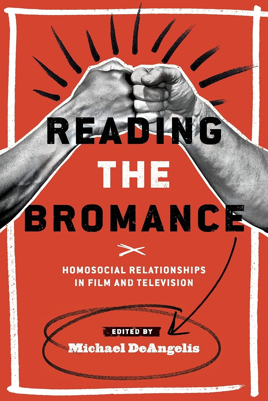 Buy Reading the Bromance: Homosocial Relationships in Film and Television by Michael DeAngelis | Wayne State University Press | Hardcover | 9780814338988 | Film & Media Studies — BookShops.in