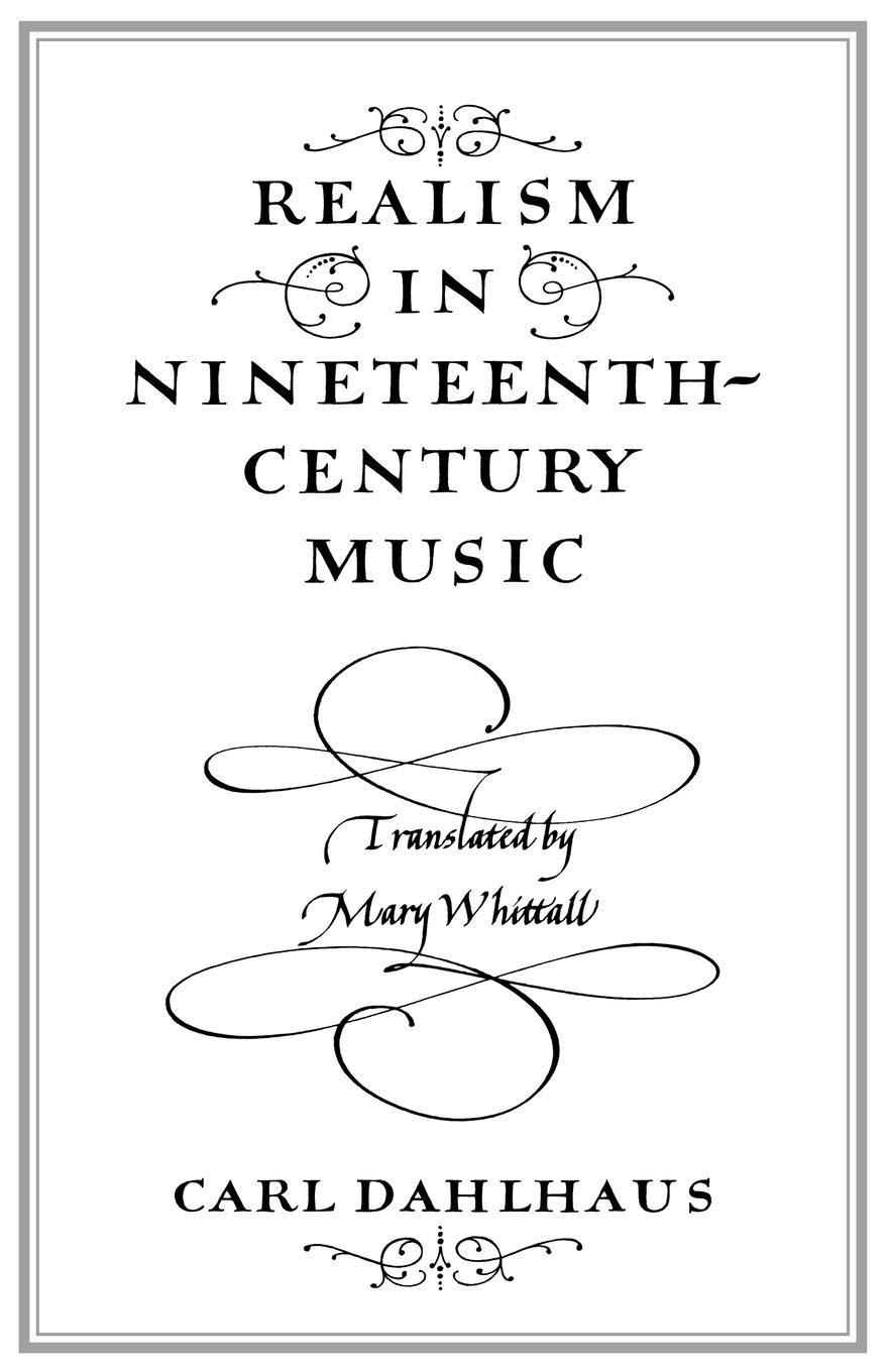 Buy Realism in Nineteenth-Century Music by Carl Dahlhaus | Cambridge University Press | Hardcover | ISBN 9780521278416 | Music History & Criticism — BookShops.in