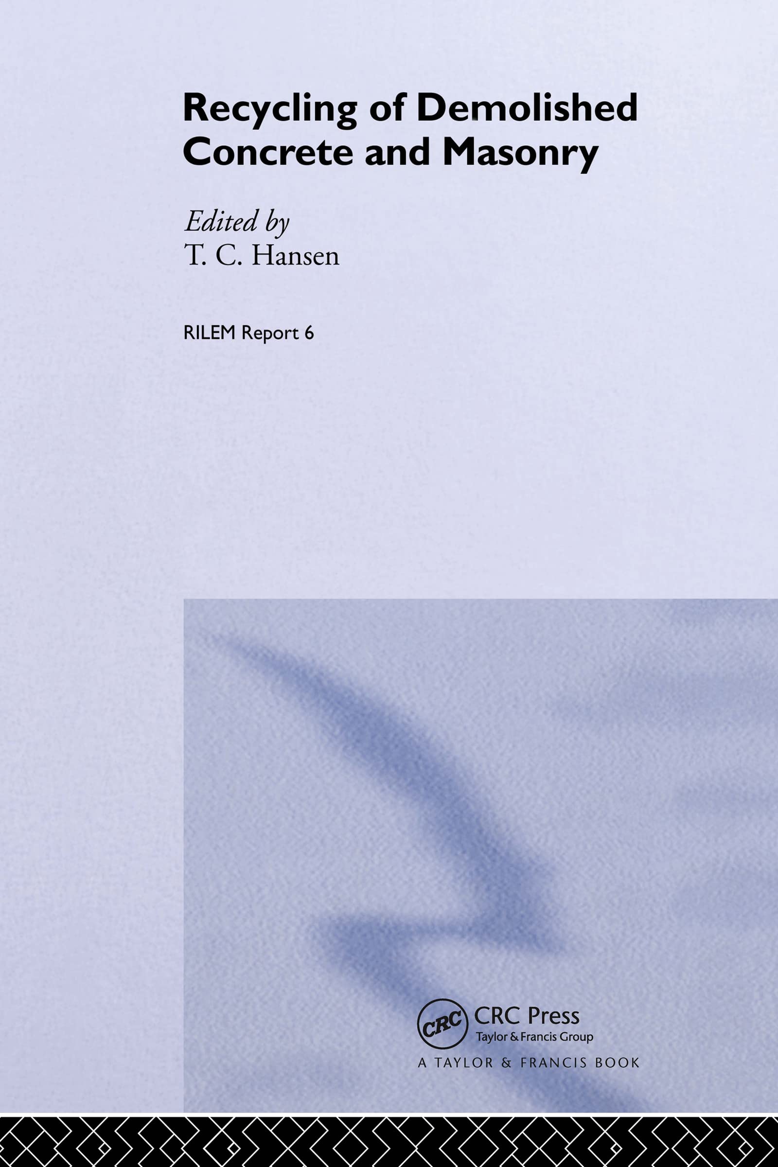 Buy Recycling of Demolished Concrete and Masonry: RILEM Report by T.C. Hansen | CRC Press | 1st Edition | English | Paperback | 9780419158202 — BookShops.in