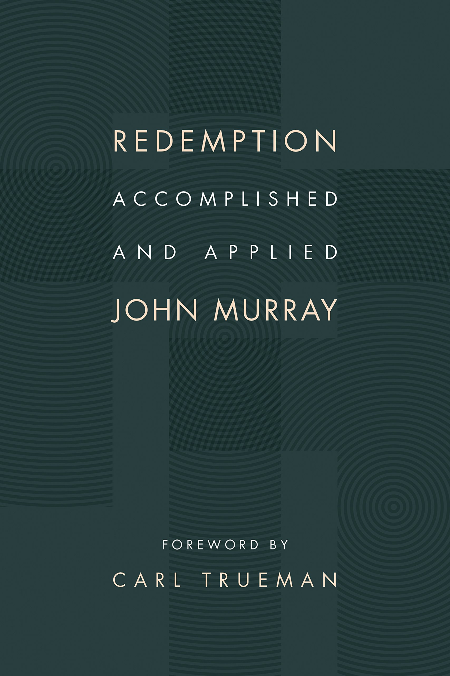 Buy Redemption Accomplished and Applied by John Murray | Hardcover | Theology & Philosophy of Religion | William B Eerdmans Publishing Co | 9780802873095 — BookShops.in