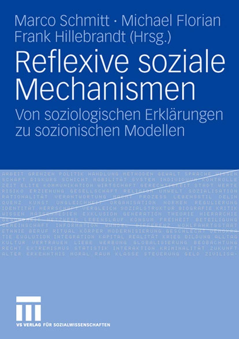 Buy Reflexive soziale Mechanismen: Von soziologischen Erklärungen zu sozionischen Modellen | Marco Schmitt, Michael Florian, Frank Hillebrandt | Springer VS | Hardcover | 2006 Edition | German-Language Sociology Textbook — BookShops.in