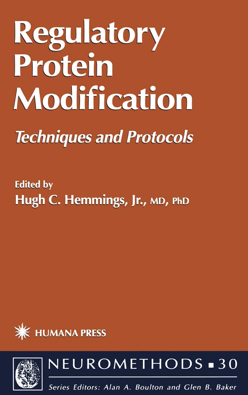 Buy Regulatory Protein Modification: Techniques and Protocols (Neuromethods 30) by Hugh C. Hemmings - Humana Press Hardcover, 1997 Edition | Neuroscience Research Methods — BookShops.in