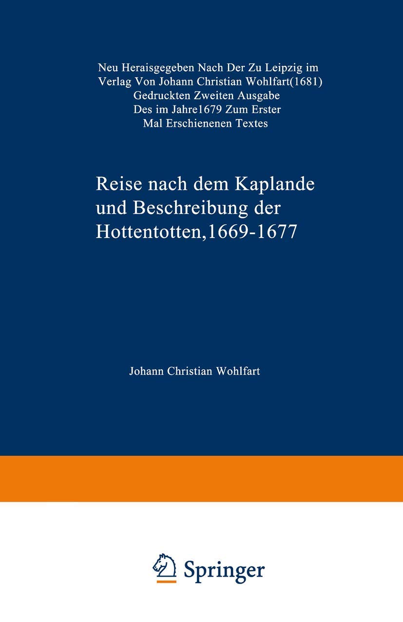 Buy Reise nach dem Kaplande und Beschreibung der Hottentotten 1669–1677 by K. Schreyer | Springer Hardcover German Edition | Ancient History Textbook — BookShops.in