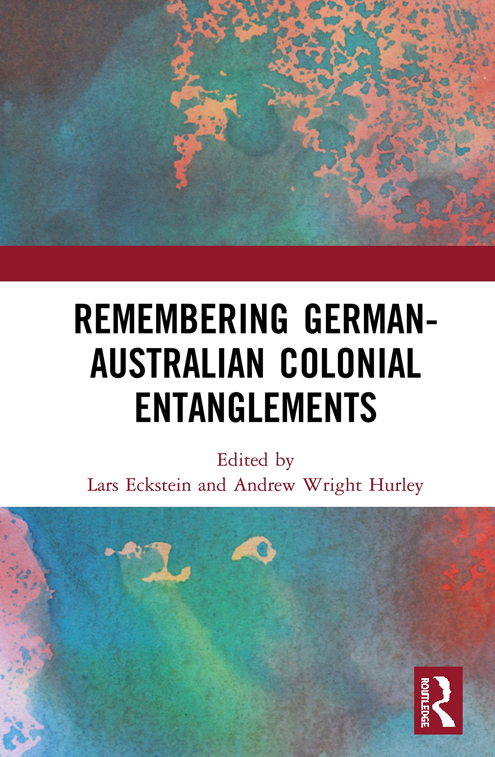 Buy Remembering German-Australian Colonial Entanglements | Eckstein Lars, Andrew Wright Hurley | Routledge | Hardcover | 1st Edition | 2019 | International Relations — BookShops.in