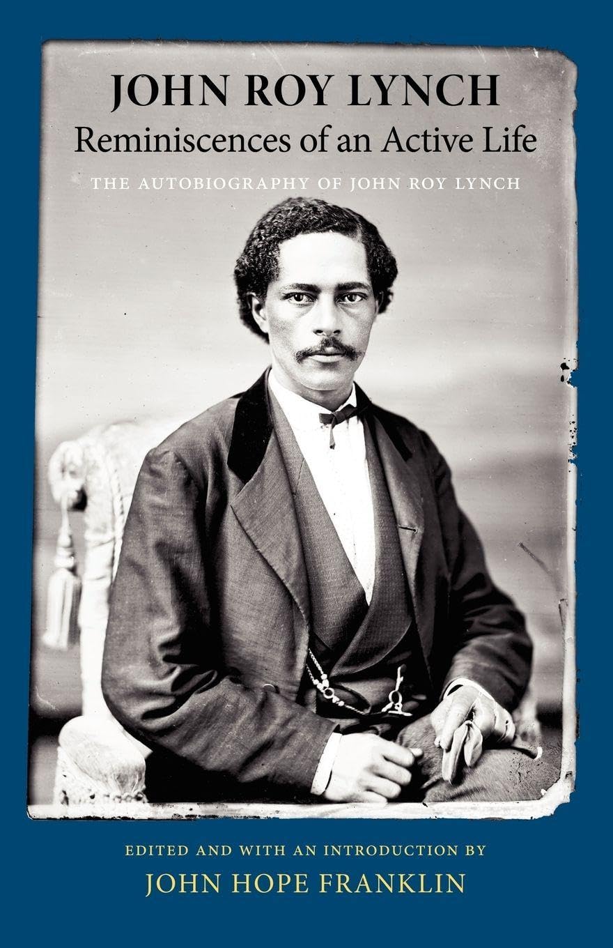 Buy Reminiscences of an Active Life: The Autobiography of John Roy Lynch | John H. Franklin | University Press of Mississippi | Hardcover | History of United States Reconstruction — BookShops.in